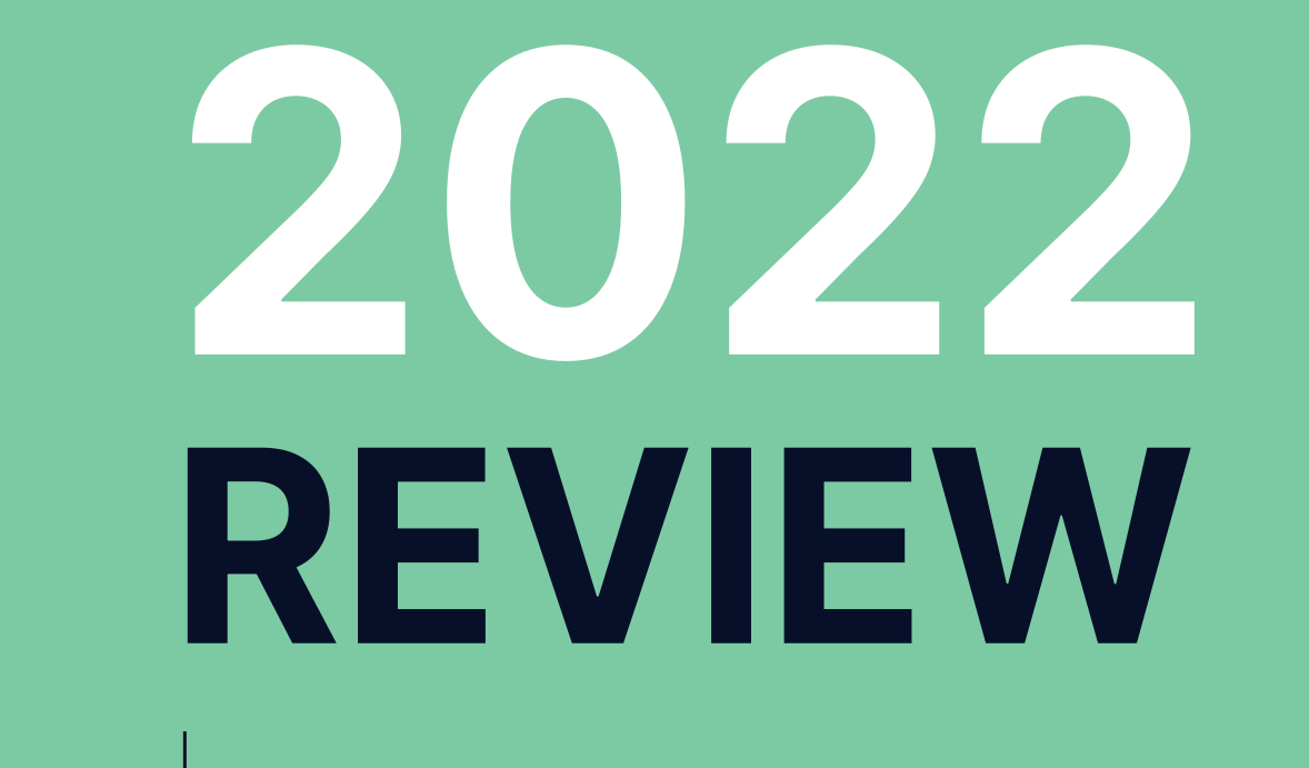 Looking back on 2022: a year in review